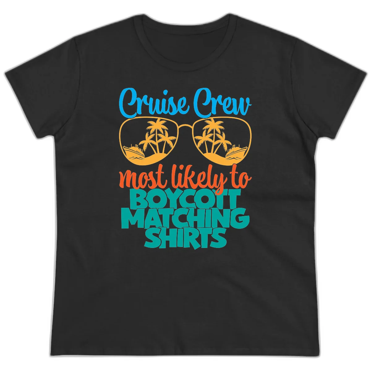 Cruise Crew Most Likely To Boycott Matching Ladies Tee in Black
