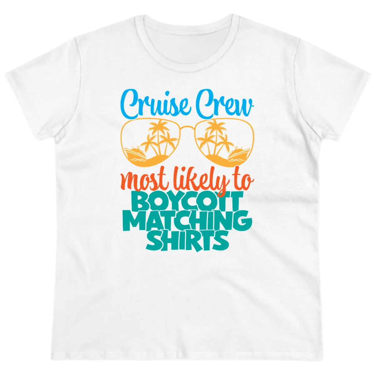 Cruise Crew Most Likely To Boycott Matching Ladies Tee in White