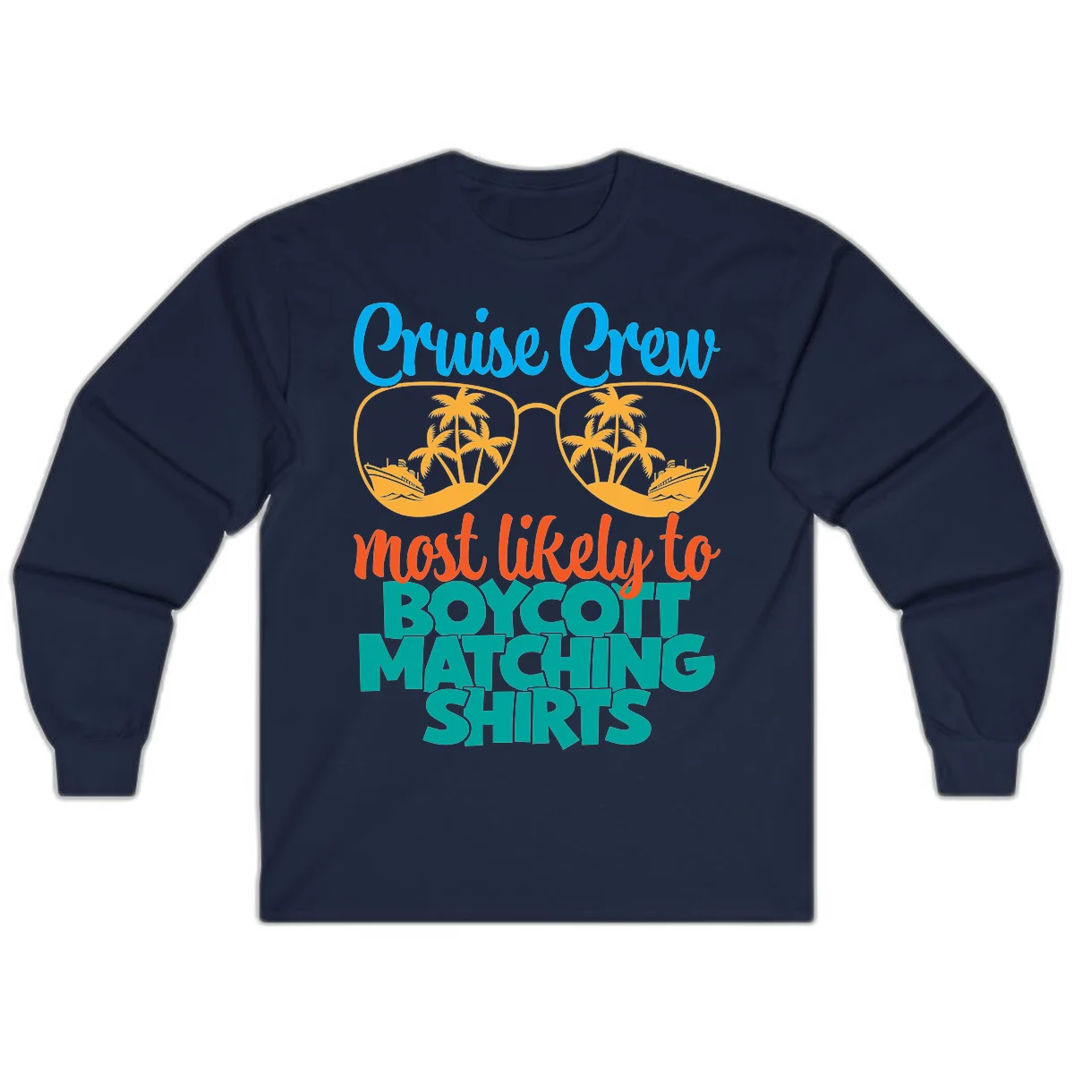 Cruise Crew Most Likely To Boycott Matching Long Sleeve in Navy
