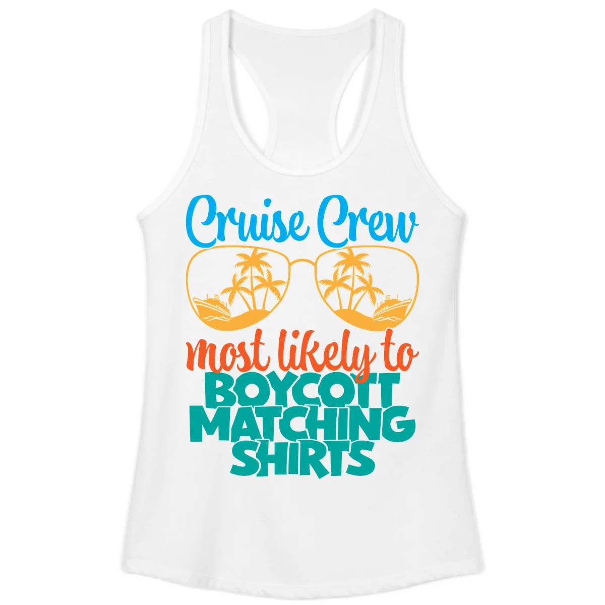 Cruise Crew Most Likely To Boycott Matching Ladies Tank in White