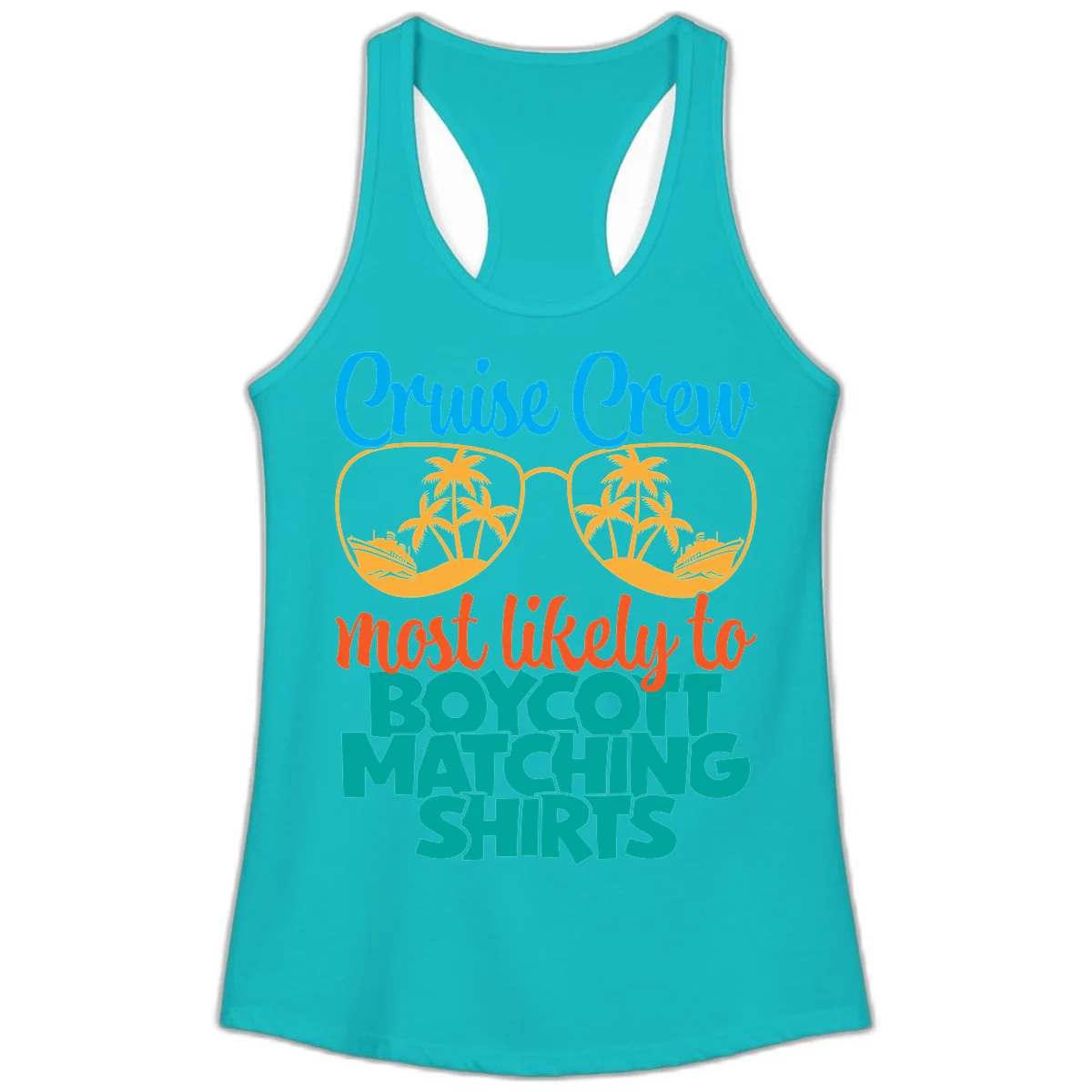 Cruise Crew Most Likely To Boycott Matching Ladies Tank in Tahiti Blue