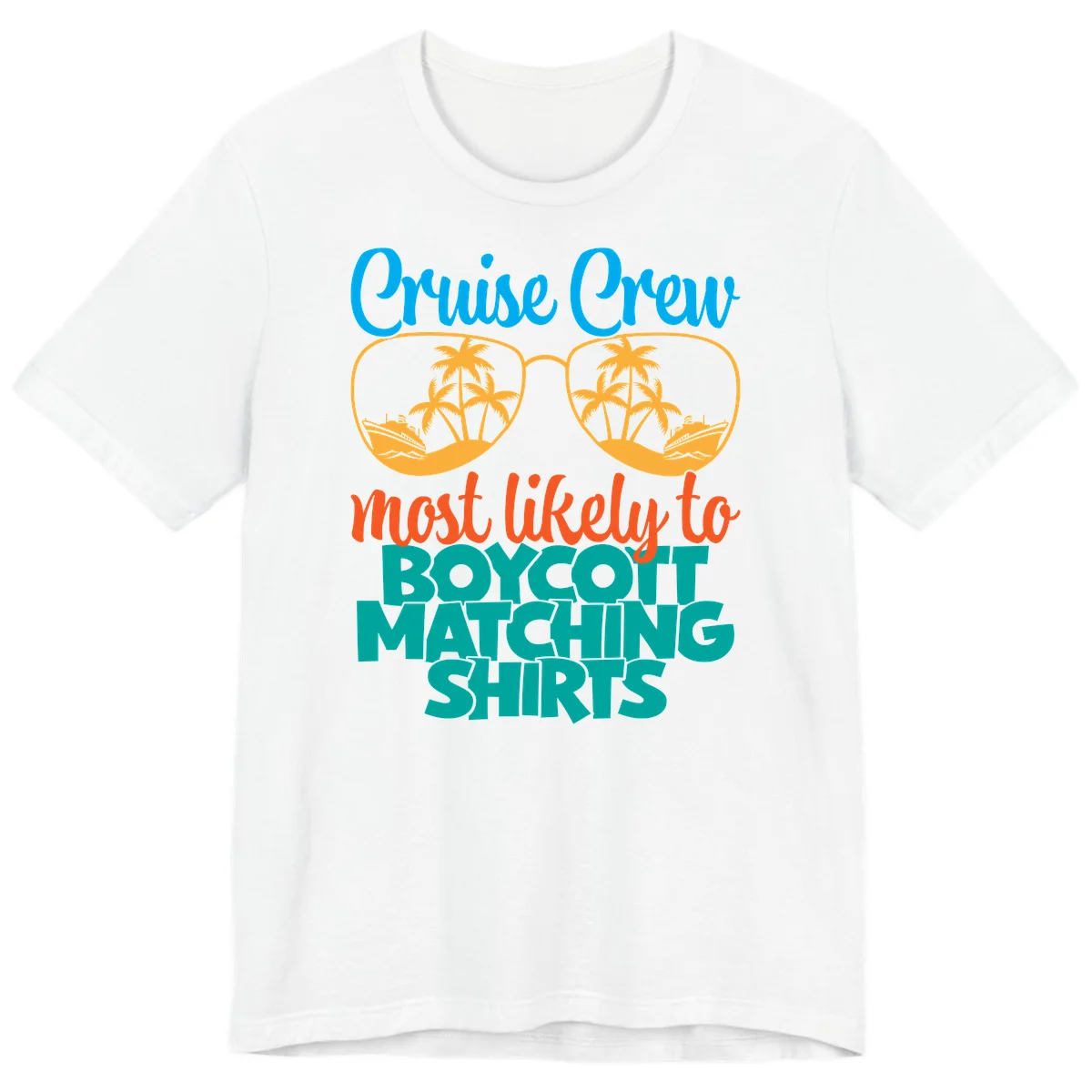 Cruise Crew Most Likely To Boycott Matching Premium T-Shirt in White