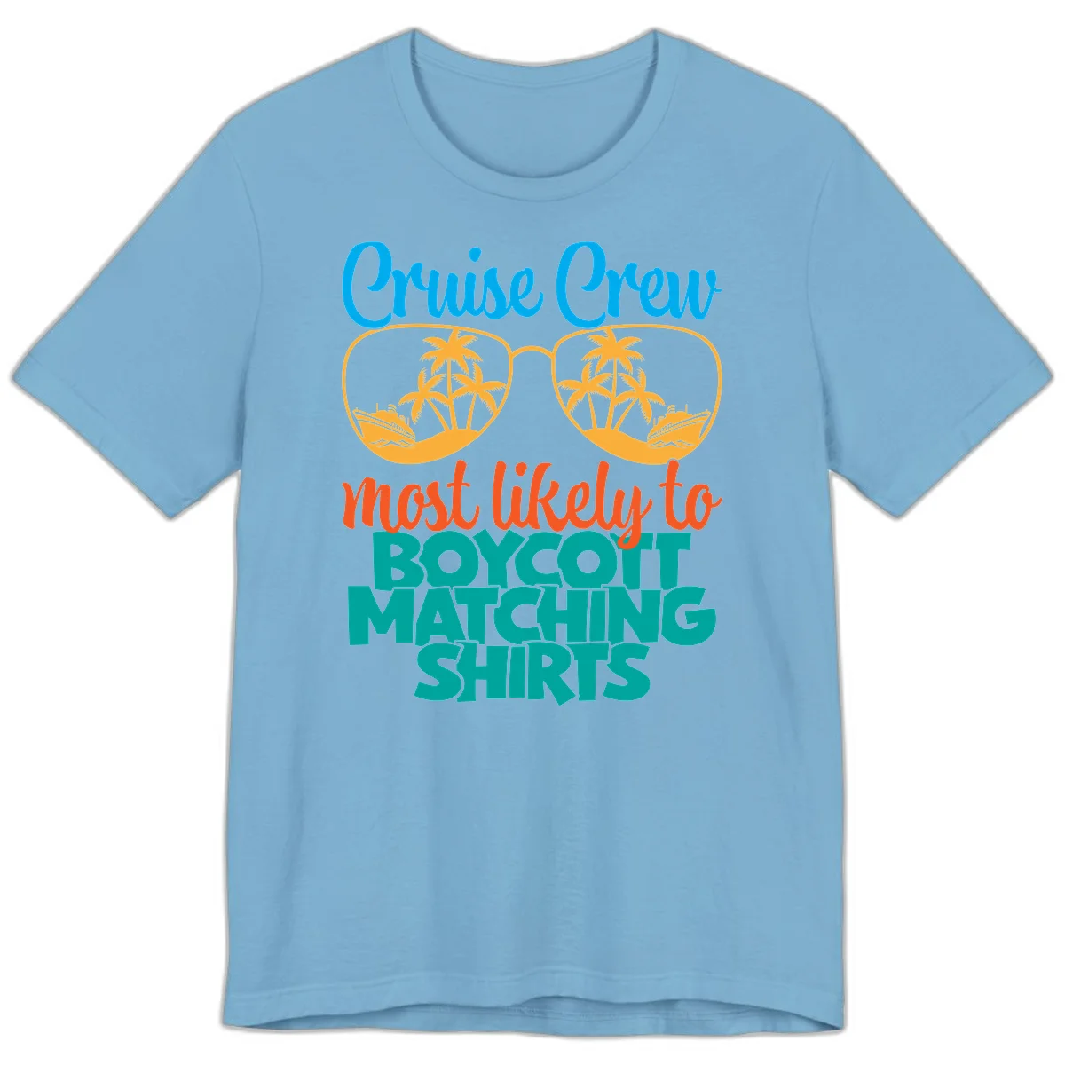 Cruise Crew Most Likely To Boycott Matching Premium T-Shirt in Ocean Blue