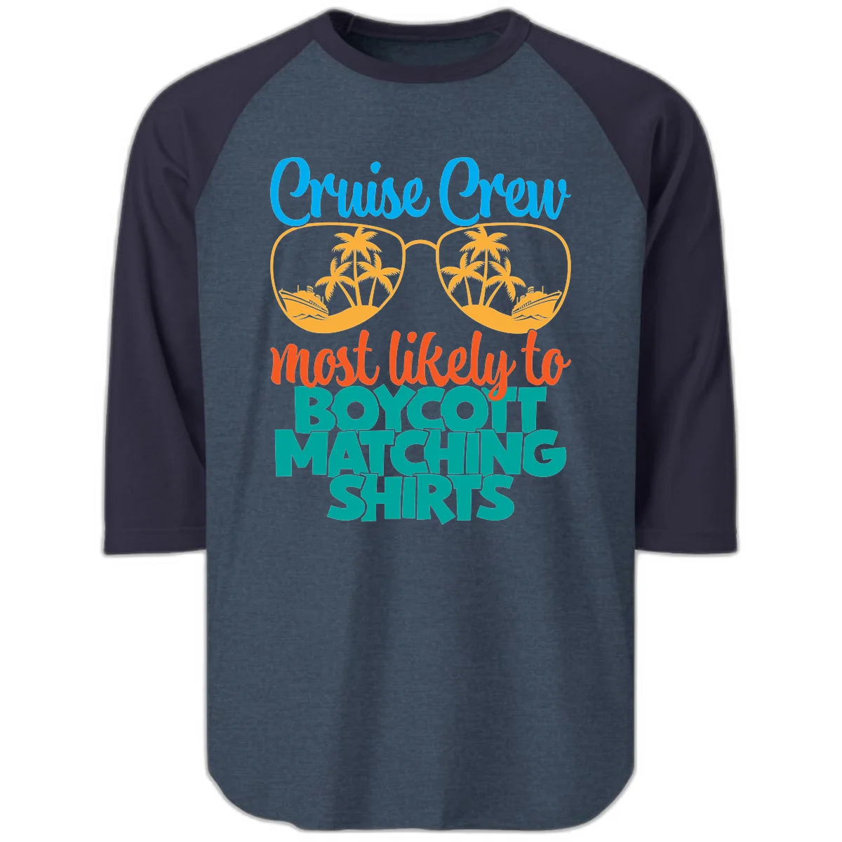 Cruise Crew Most Likely To Boycott Matching Raglan 3/4 in Heather Denim Navy