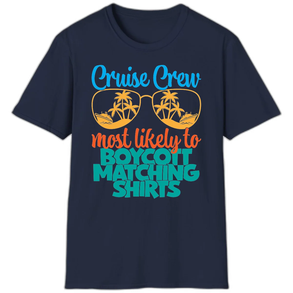 Cruise Crew Most Likely To Boycott Matching T-Shirt in Navy