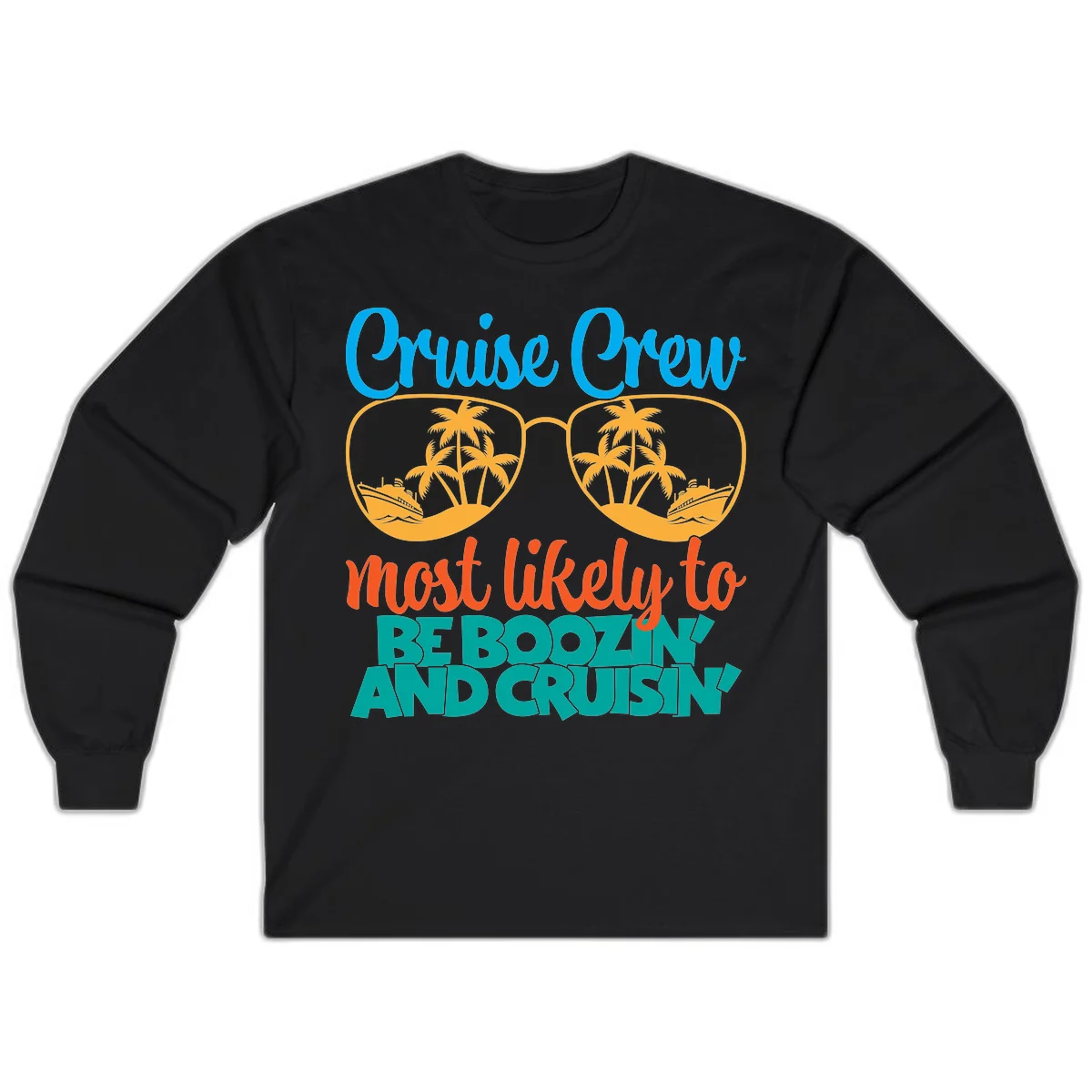 Cruise Crew Most Likely to be Boozing Long Sleeve in Black