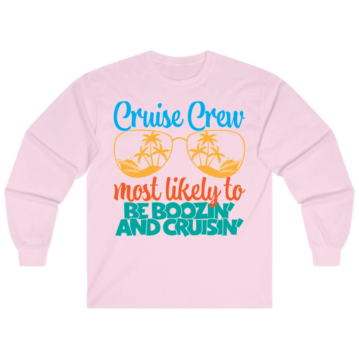 Cruise Crew Most Likely to be Boozing Long Sleeve in Light Pink