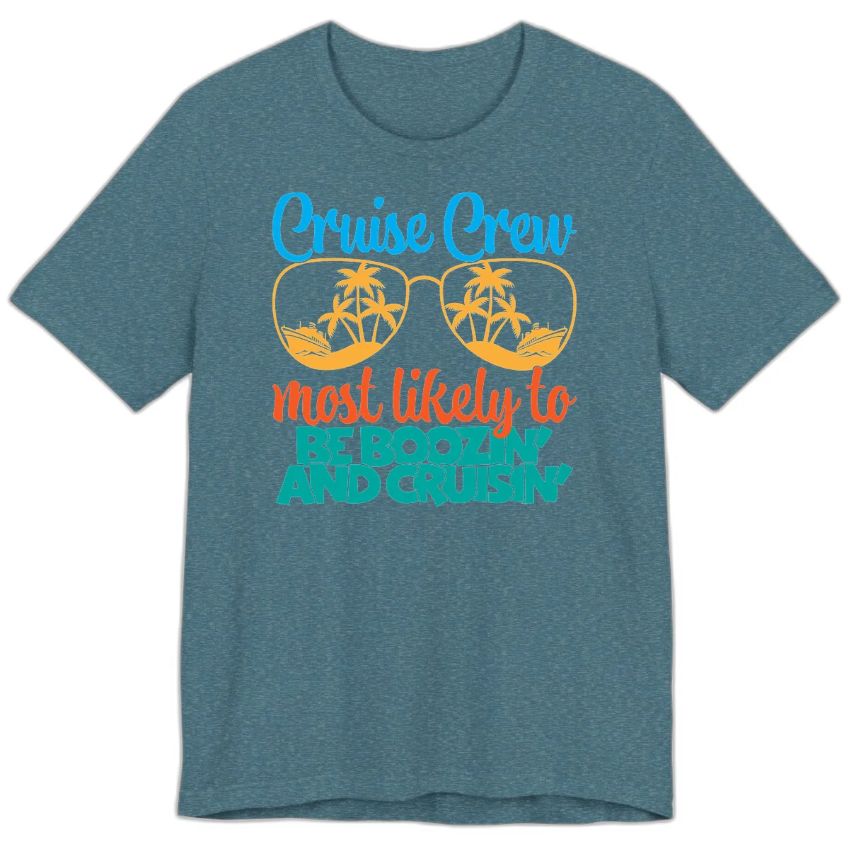 Cruise Crew Most Likely to be Boozing Premium T-Shirt in Heather Deep Teal