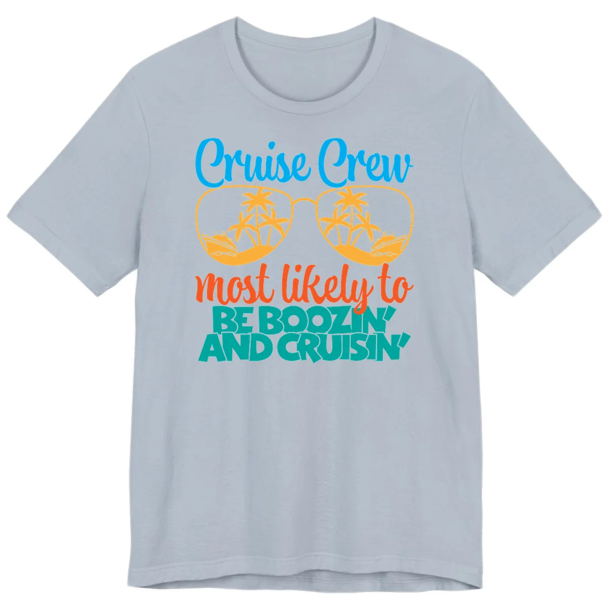 Cruise Crew Most Likely to be Boozing Premium T-Shirt in Light Blue