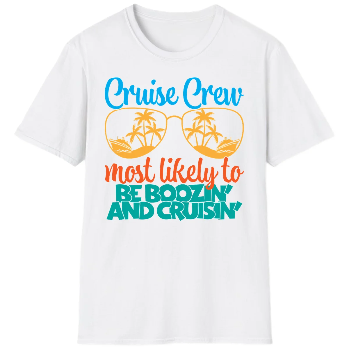 Cruise Crew Most Likely to be Boozing T-Shirt in White