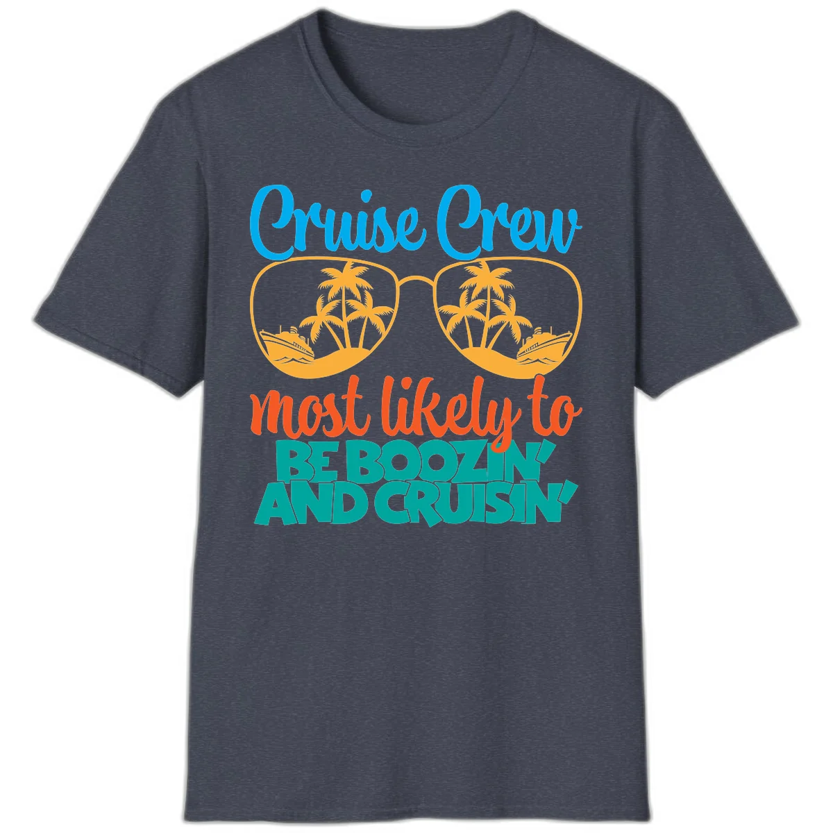 Cruise Crew Most Likely to be Boozing T-Shirt in Heather Navy