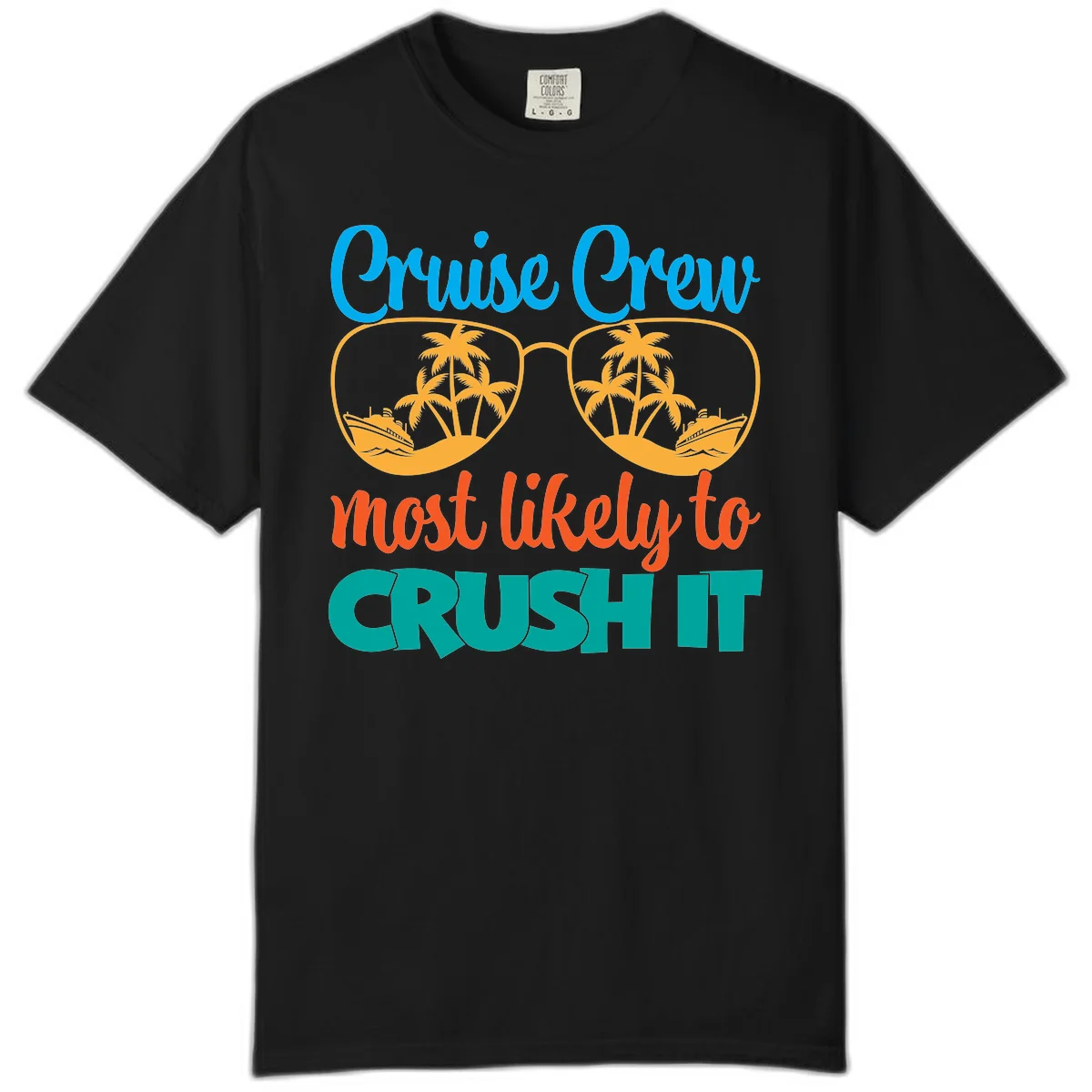 Cruise Crew Most Likely To Crush It Comfort Color in Black