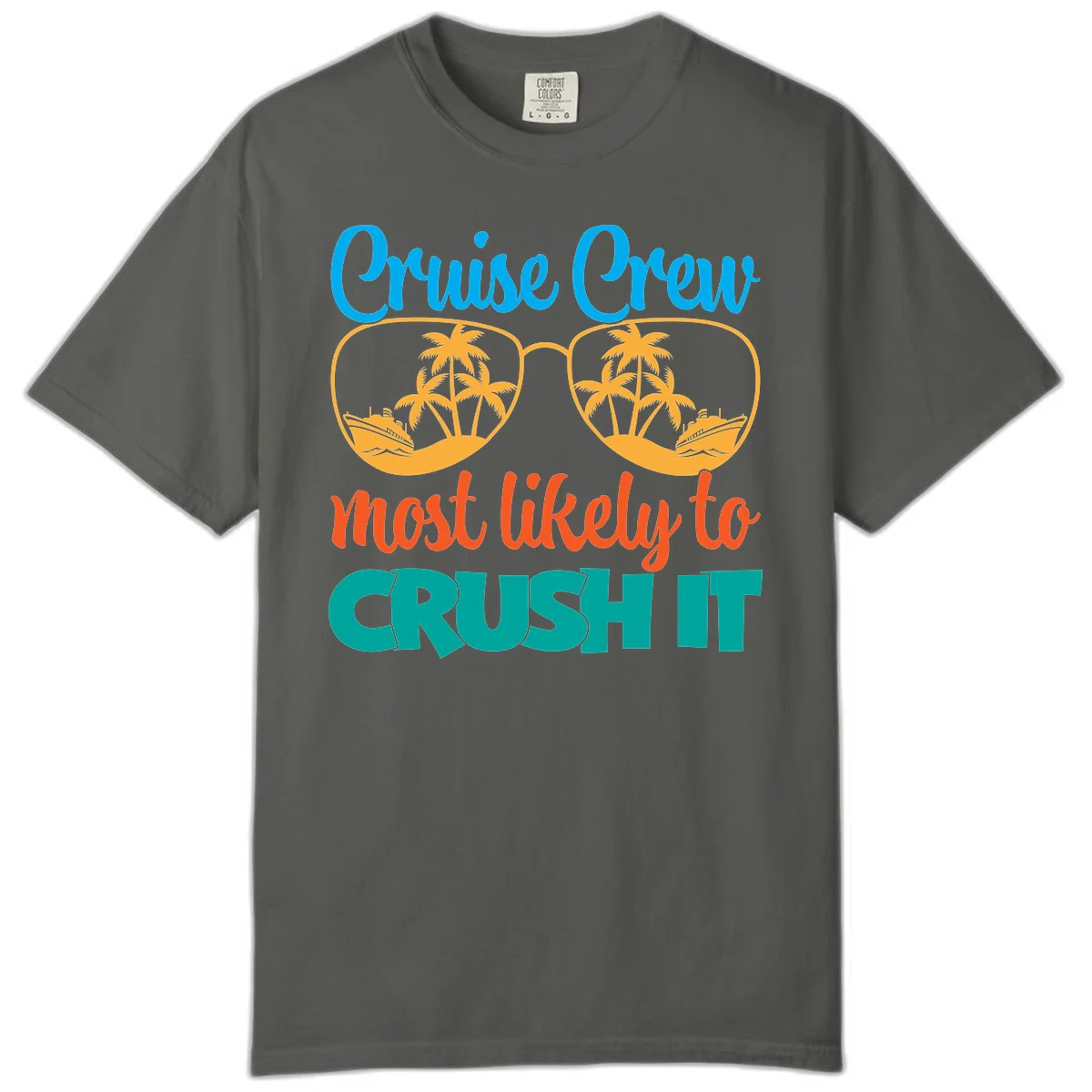 Cruise Crew Most Likely To Crush It Comfort Color in Pepper
