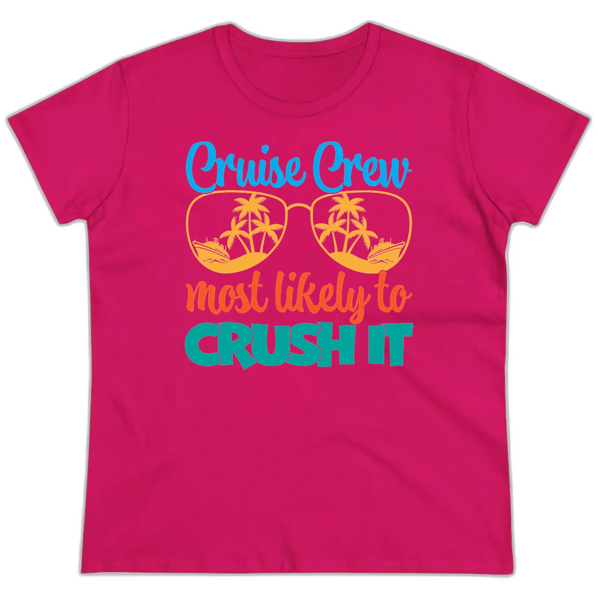 Cruise Crew Most Likely To Crush It Ladies Tee in Heliconia