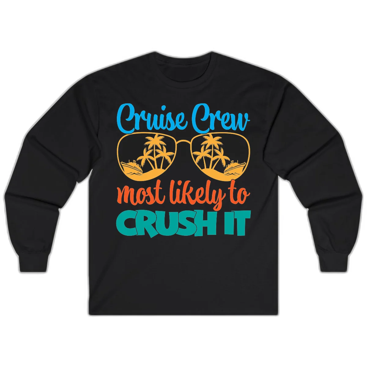 Cruise Crew Most Likely To Crush It Long Sleeve in Black