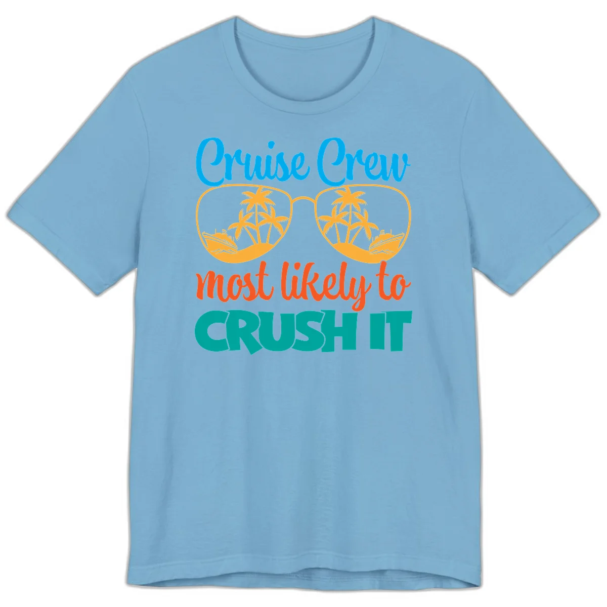 Cruise Crew Most Likely To Crush It Premium T-Shirt in Ocean Blue