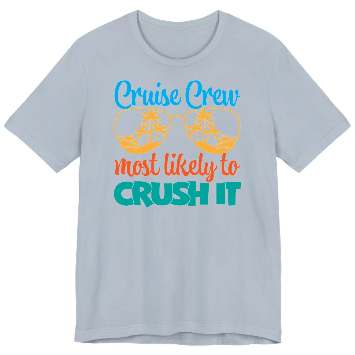 Cruise Crew Most Likely To Crush It Premium T-Shirt in Light Blue