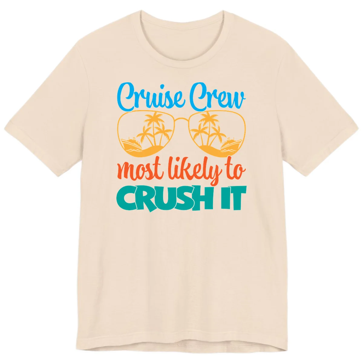 Cruise Crew Most Likely To Crush It Premium T-Shirt in Soft Cream