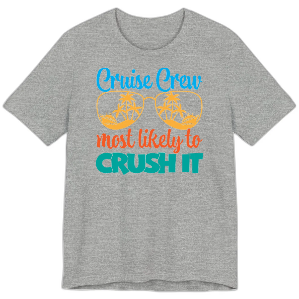 Cruise Crew Most Likely To Crush It Premium T-Shirt in Athletic Heather