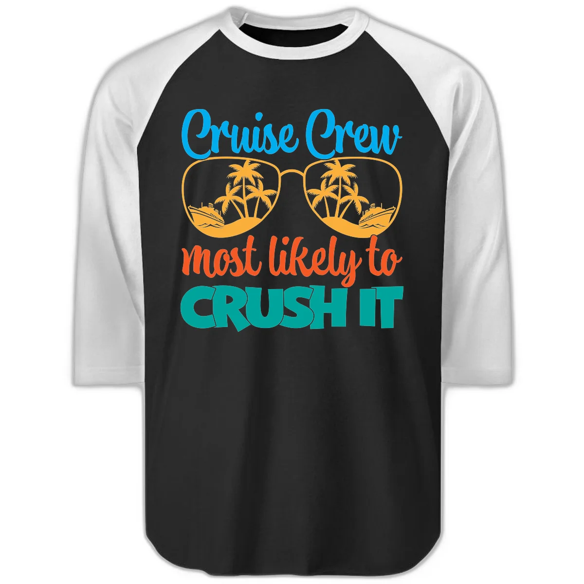 Cruise Crew Most Likely To Crush It Raglan 3/4 in Black White