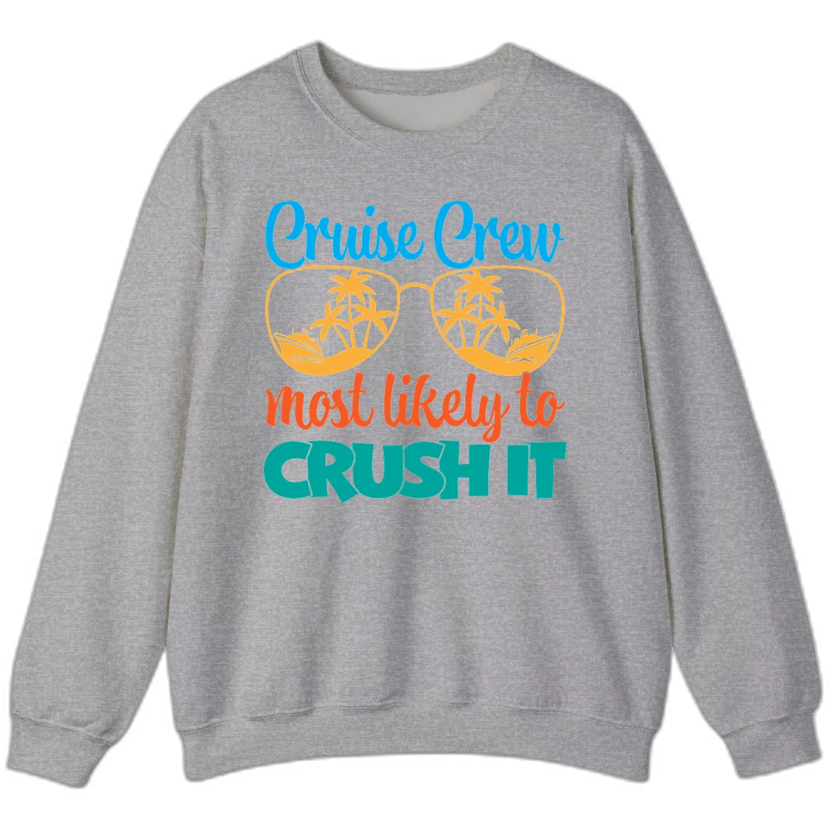 Cruise Crew Most Likely To Crush It Sweatshirt in Sport Grey