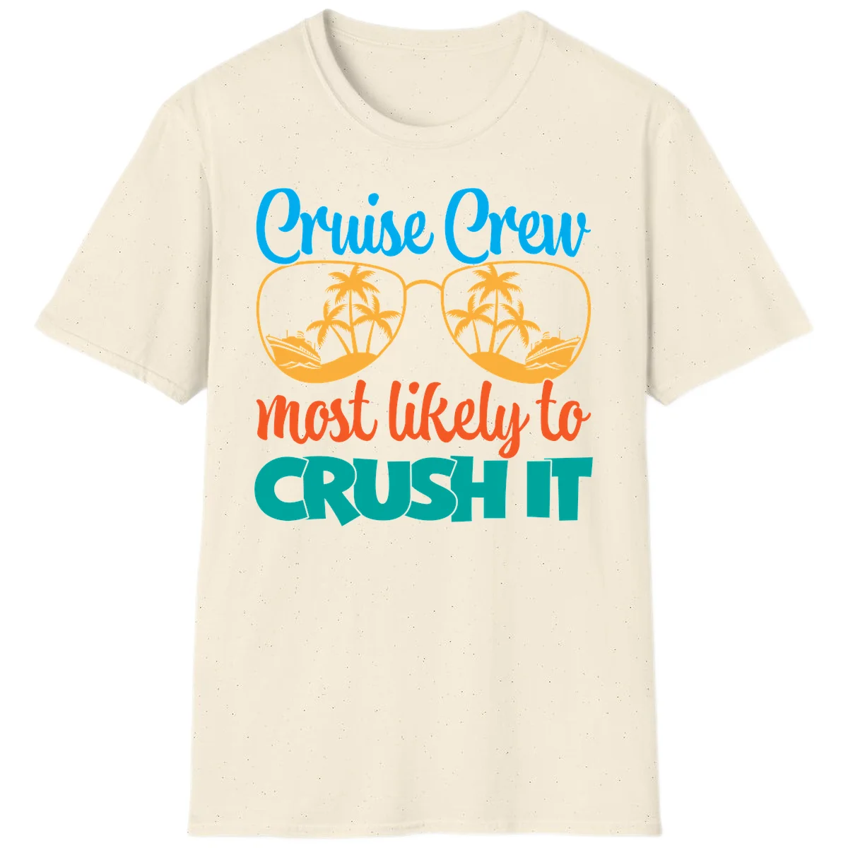 Cruise Crew Most Likely To Crush It T-Shirt in Natural