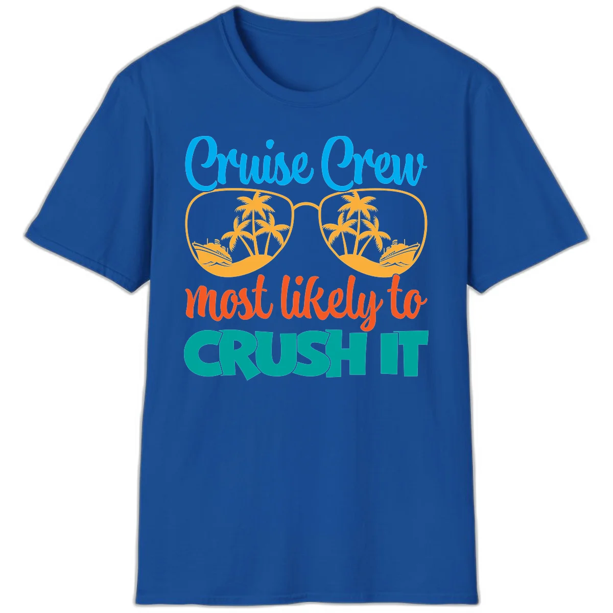 Cruise Crew Most Likely To Crush It T-Shirt in Royal