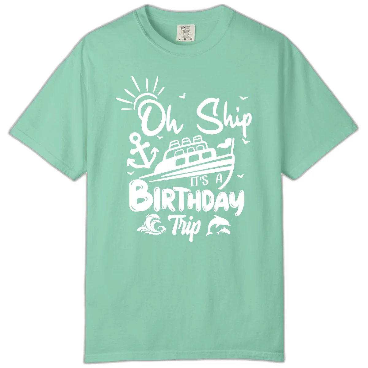 Oh Ship It's A Birthday Trip Comfort Color Tee in Island Reef