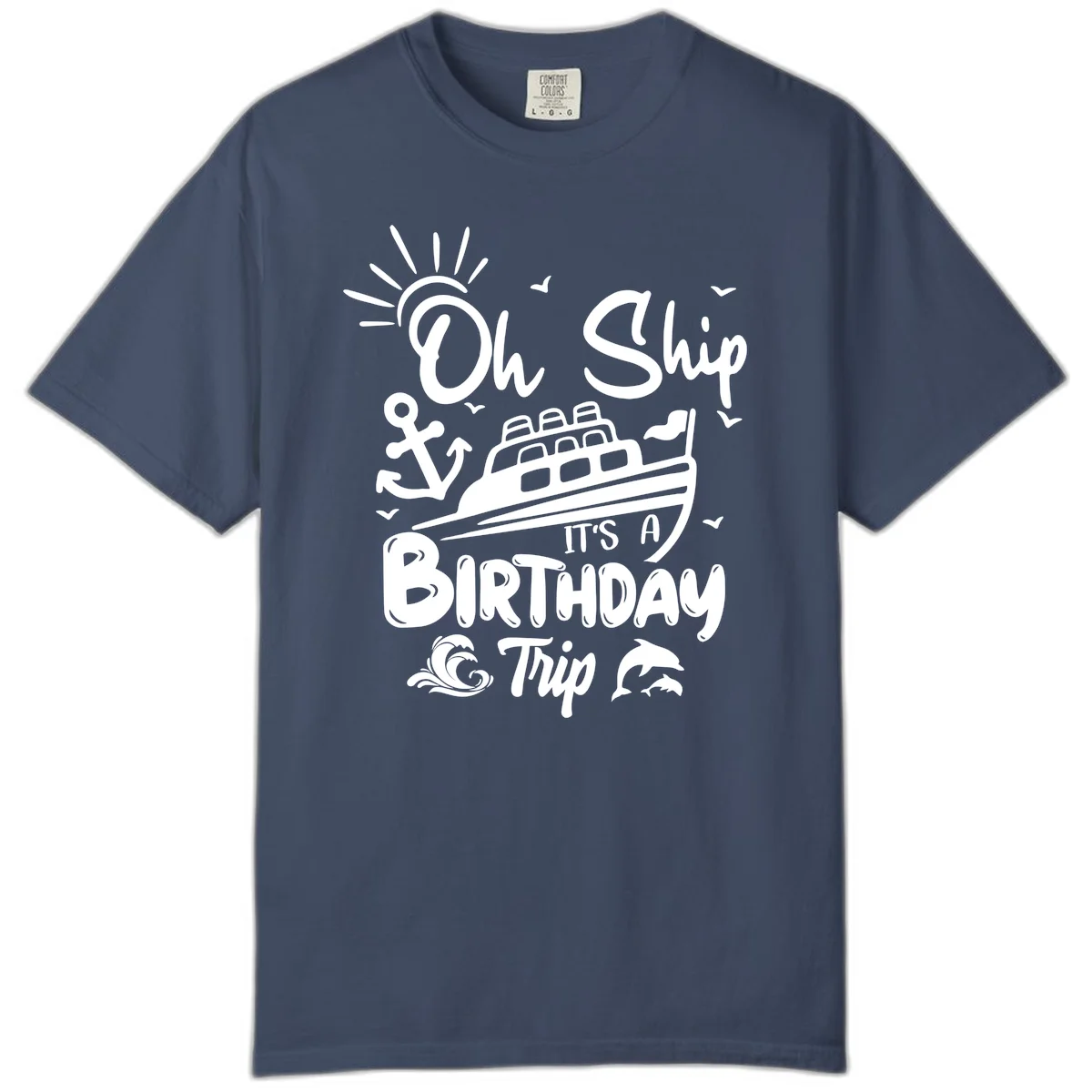 Oh Ship It's A Birthday Trip Comfort Color Tee in Midnight