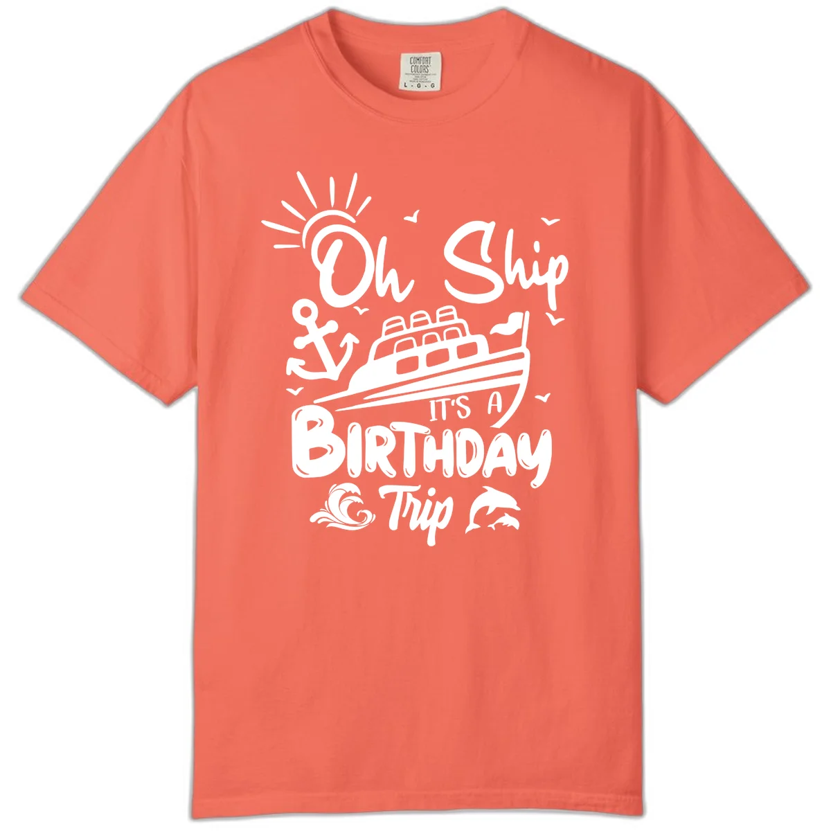 Oh Ship It's A Birthday Trip Comfort Color Tee in Bright Salmon