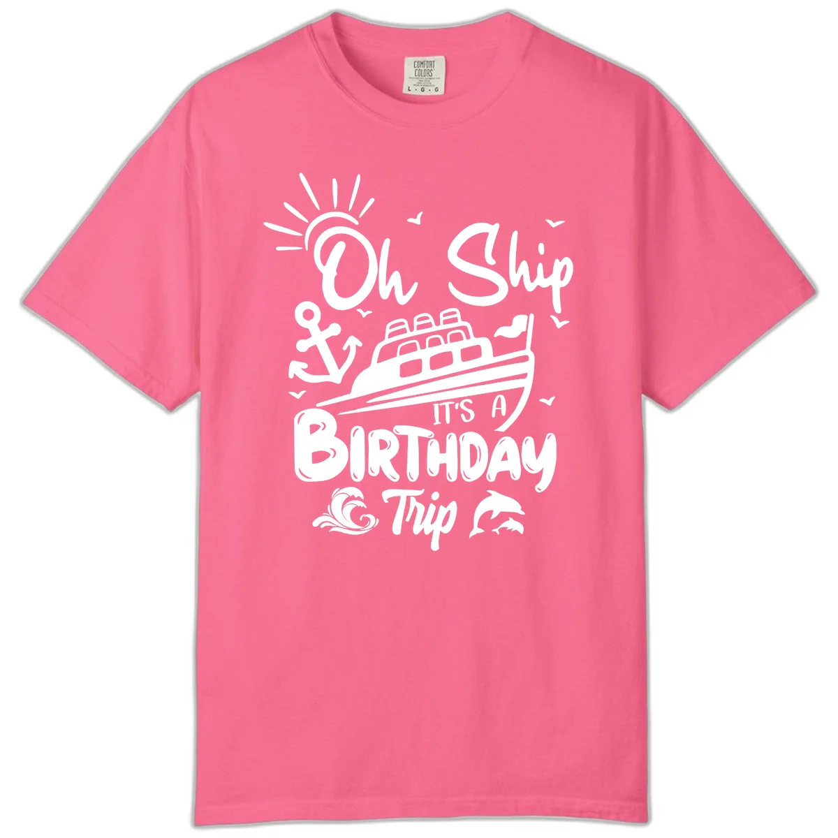 Oh Ship It's A Birthday Trip Comfort Color Tee in Crunchberry