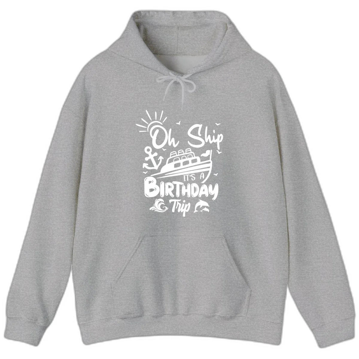 Oh Ship It's A Birthday Trip Hoodie in Sport Grey