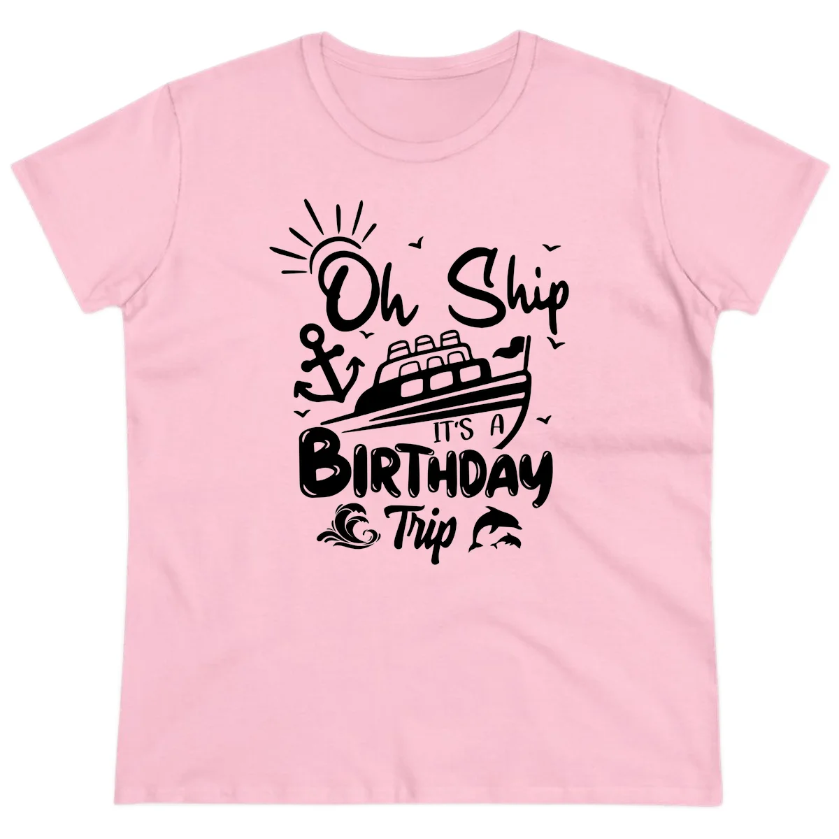 Oh Ship It's A Birthday Trip Ladies Tee in Light Pink