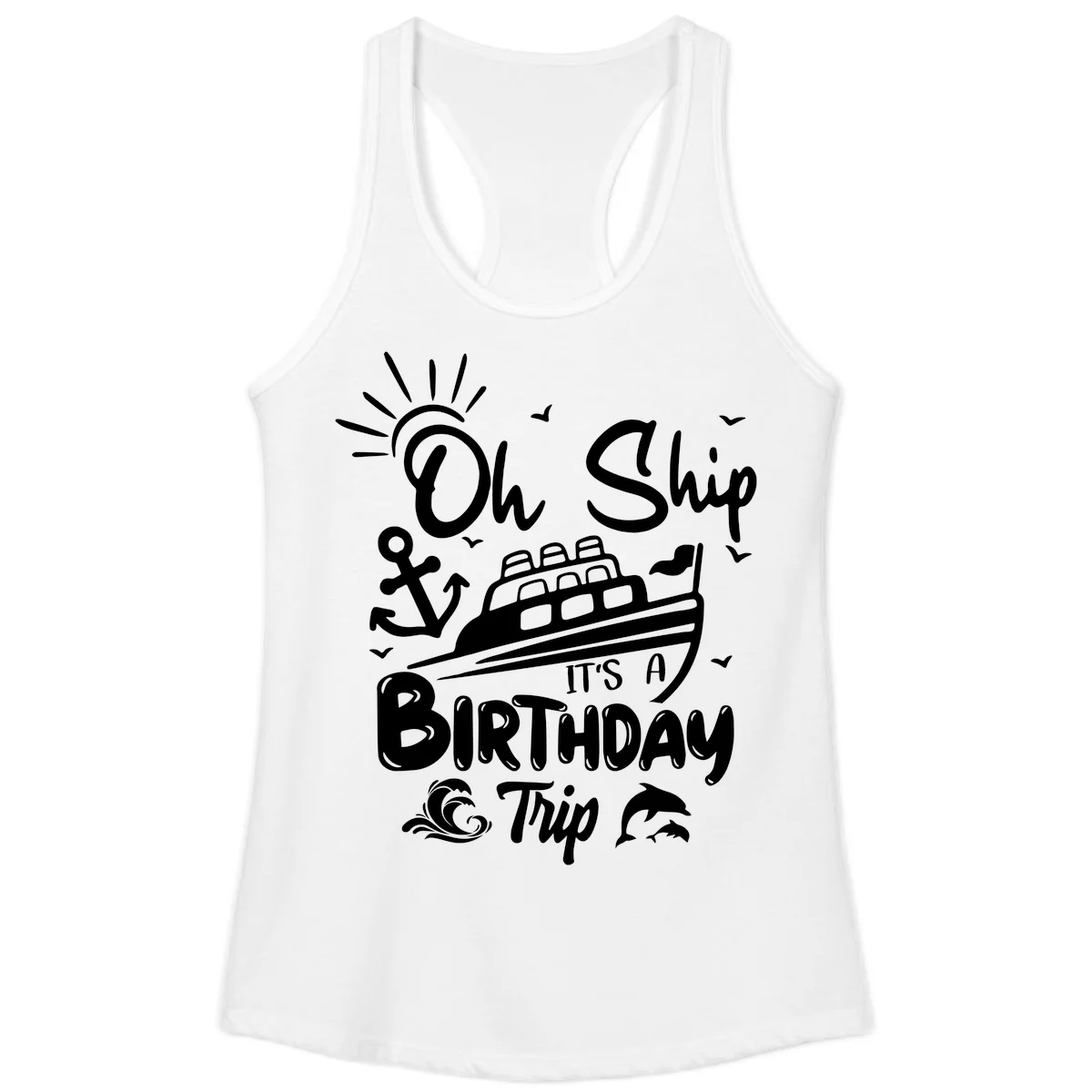 Oh Ship It's A Birthday Trip Ladies Tank in White