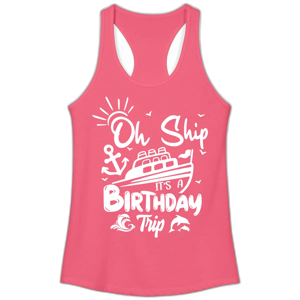 Oh Ship It's A Birthday Trip Ladies Tank in Hot Pink