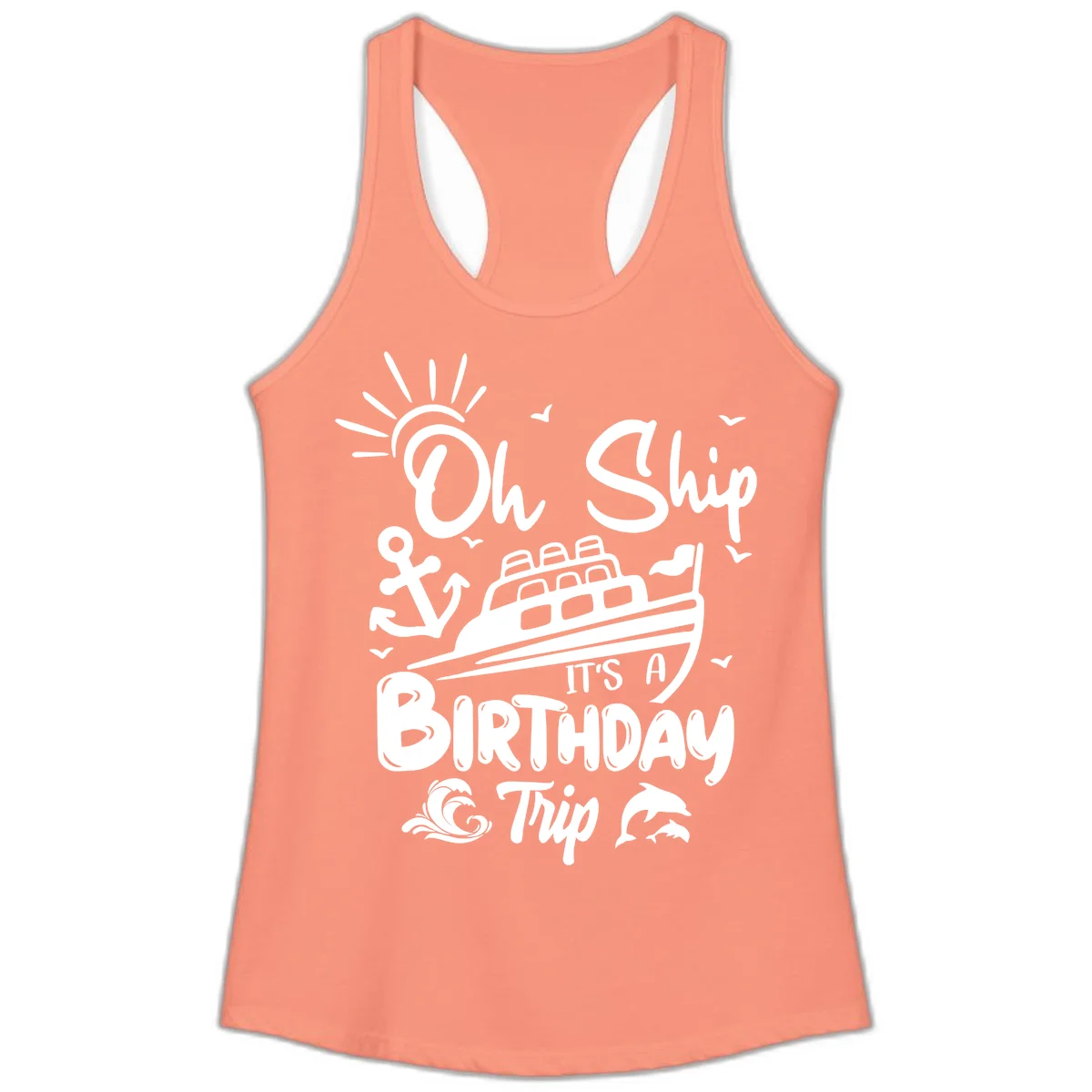 Oh Ship It's A Birthday Trip Ladies Tank in Solid Light Orange