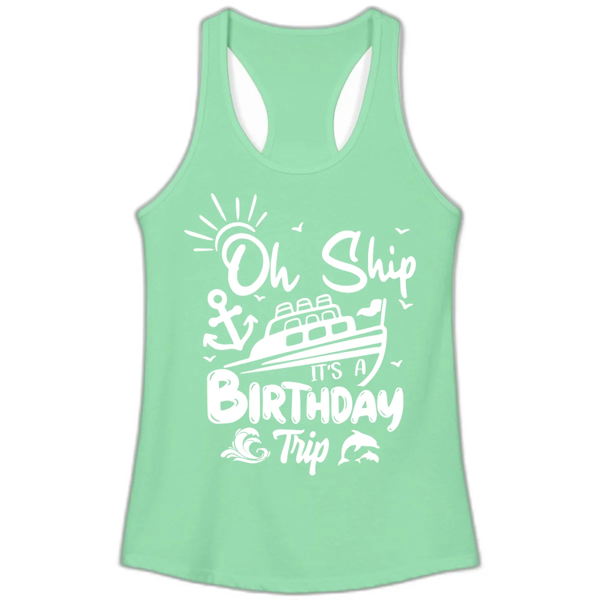 Oh Ship It's A Birthday Trip Ladies Tank in Solid Mint
