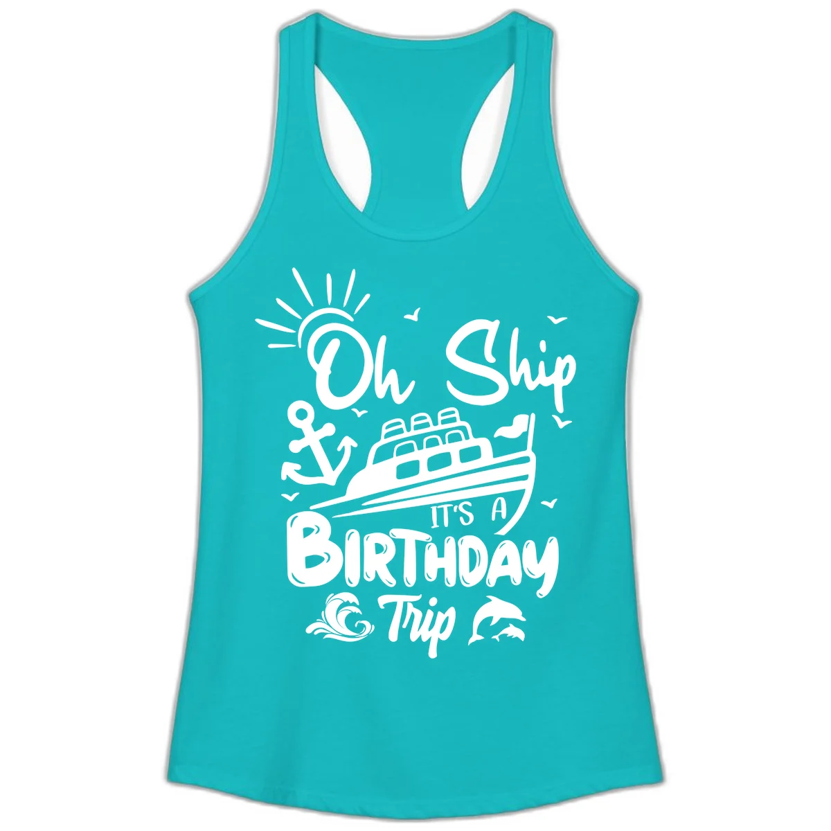 Oh Ship It's A Birthday Trip Ladies Tank in Tahiti Blue