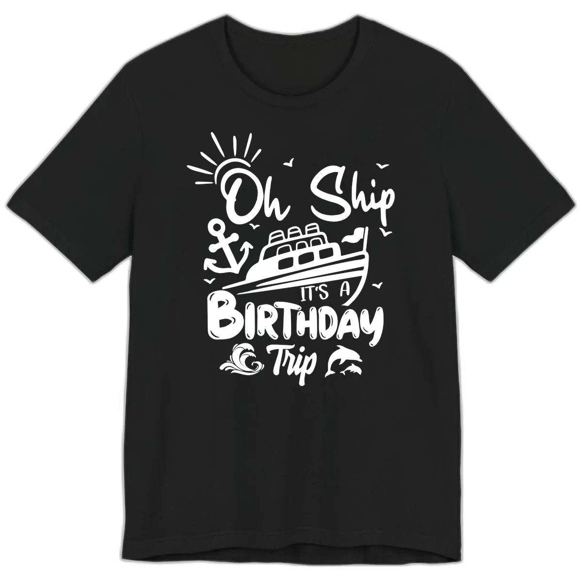 Oh Ship It's A Birthday Trip Premium T-Shirt in Black
