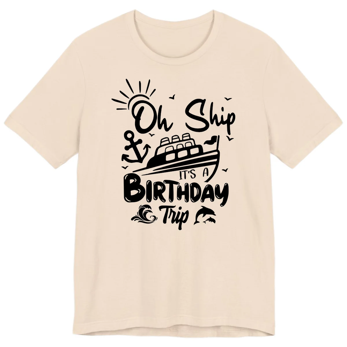 Oh Ship It's A Birthday Trip Premium T-Shirt in Soft Cream