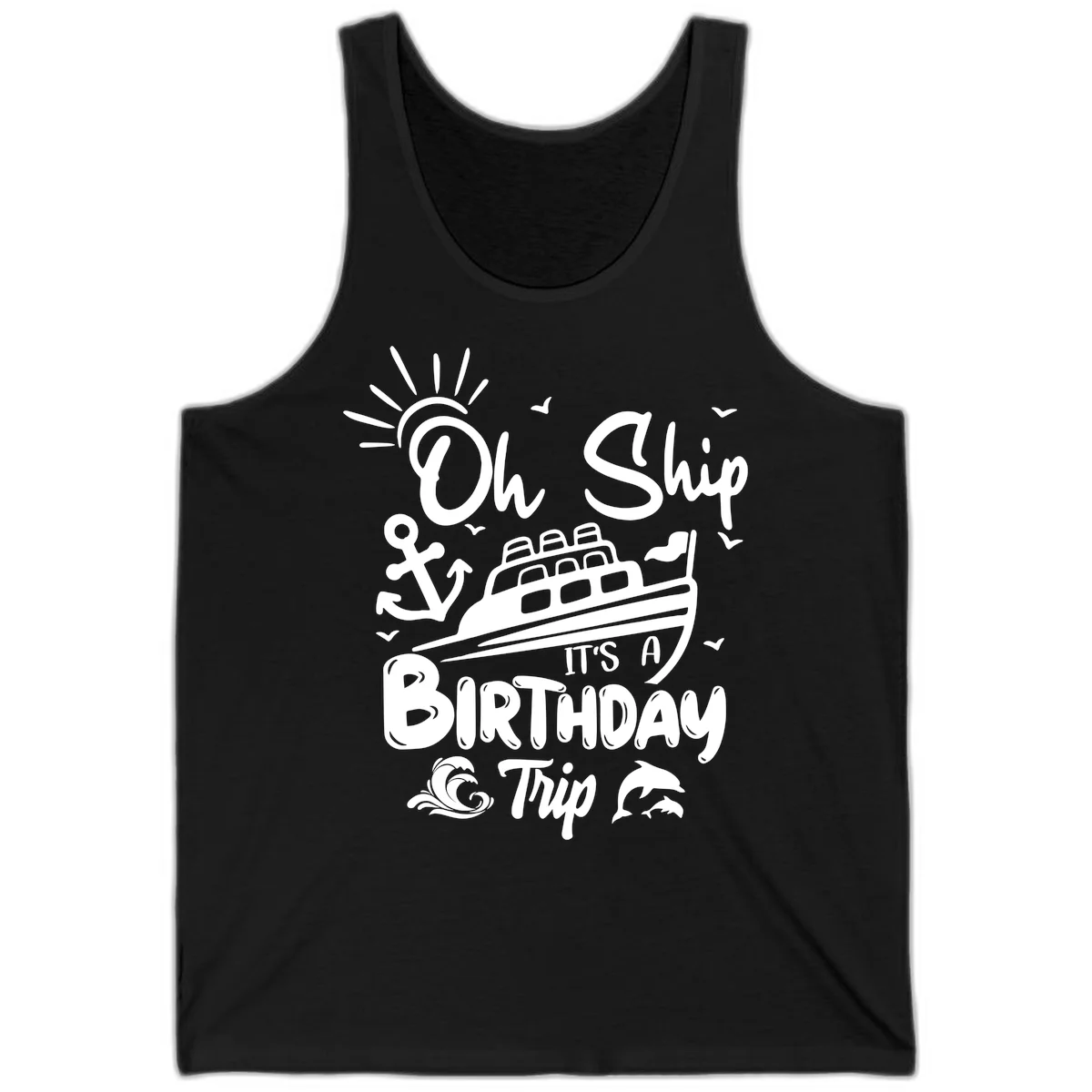 Oh Ship It's A Birthday Trip Tank Top in Black