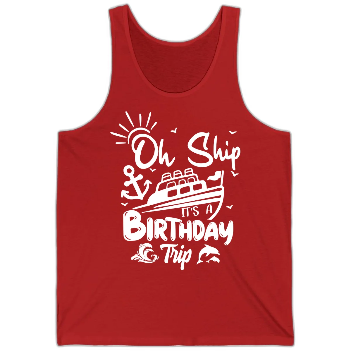Oh Ship It's A Birthday Trip Tank Top in Red