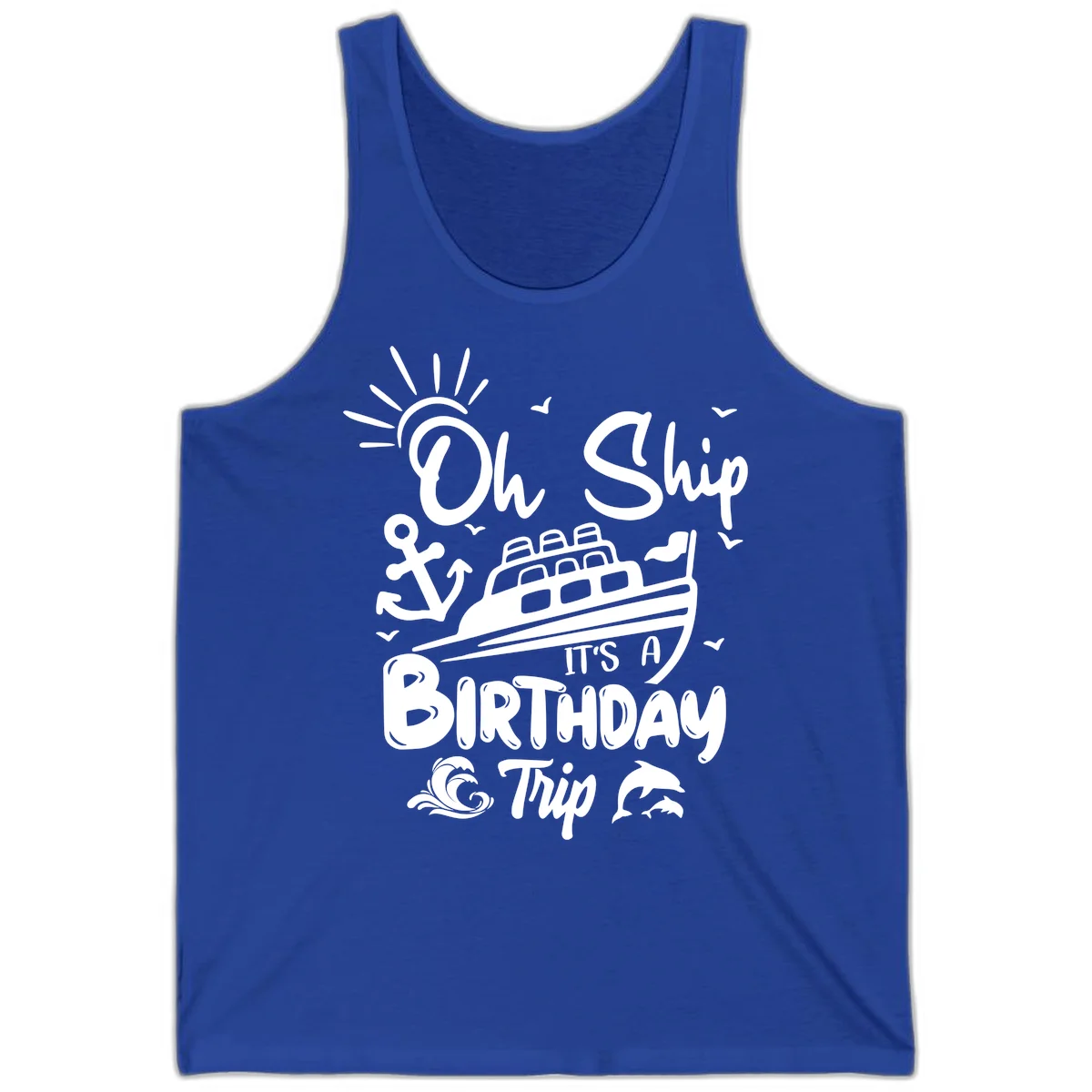 Oh Ship It's A Birthday Trip Tank Top in True Royal