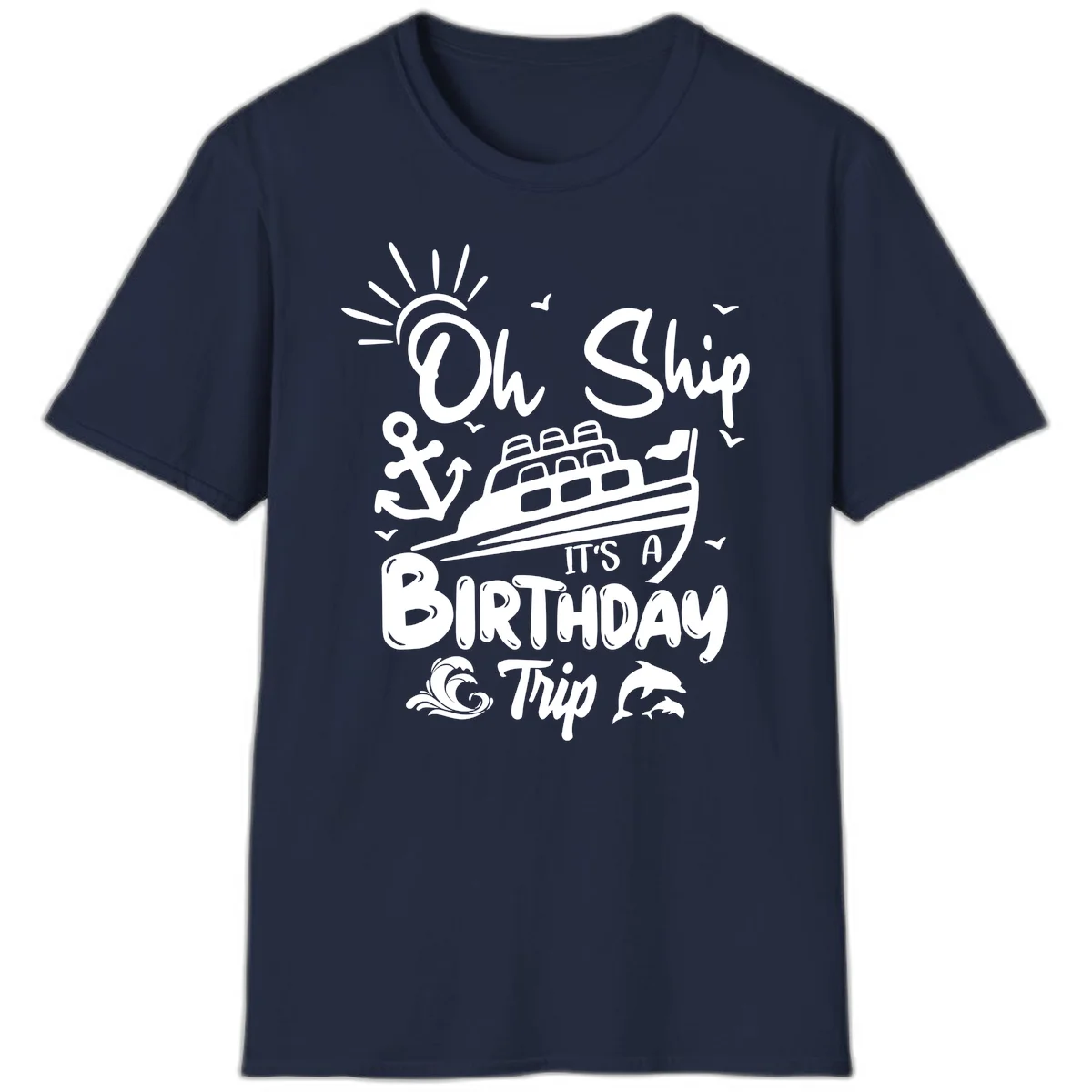 Oh Ship It's A Birthday Trip T-Shirt in Navy