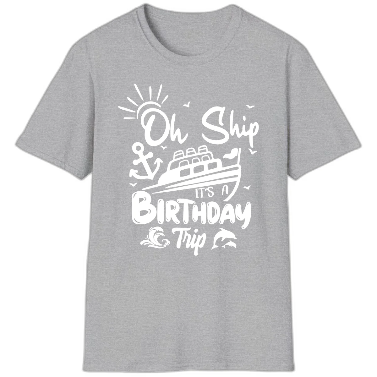 Oh Ship It's A Birthday Trip T-Shirt in Sport Grey