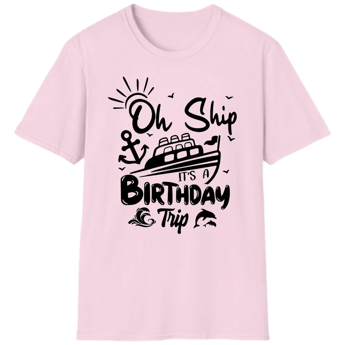 Oh Ship It's A Birthday Trip T-Shirt in Light Pink