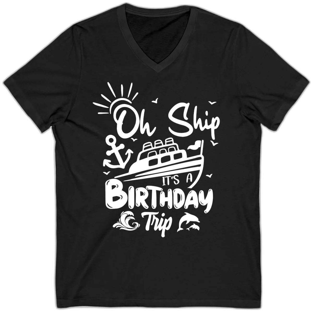 Oh Ship It's A Birthday Trip V-Neck Tee in Black