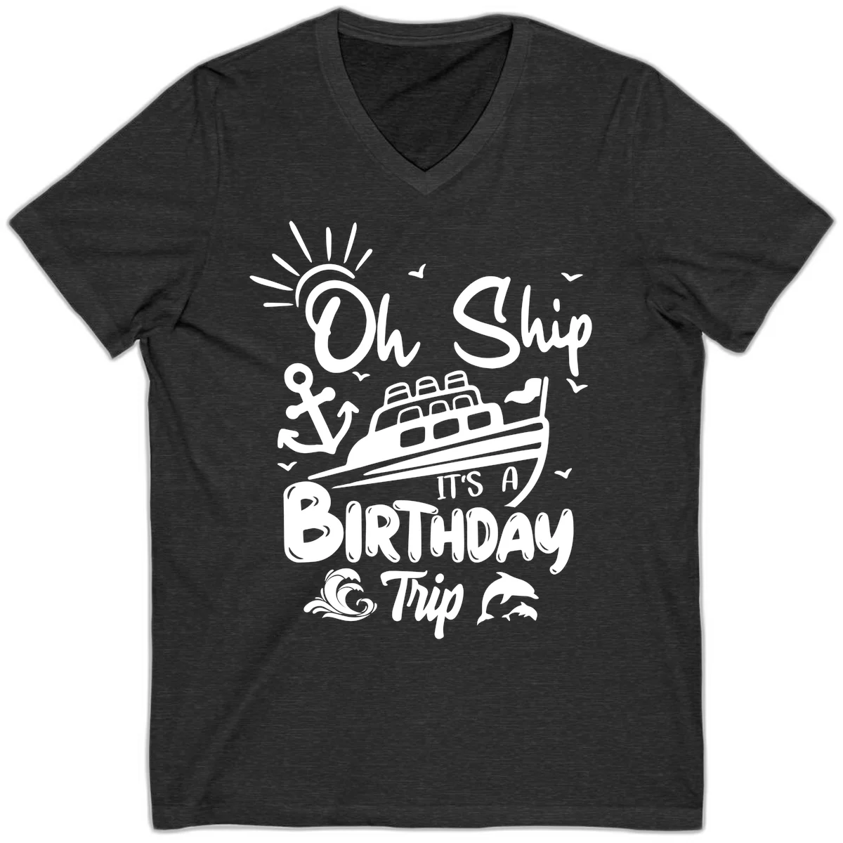 Oh Ship It's A Birthday Trip V-Neck Tee in Dark Grey Heather