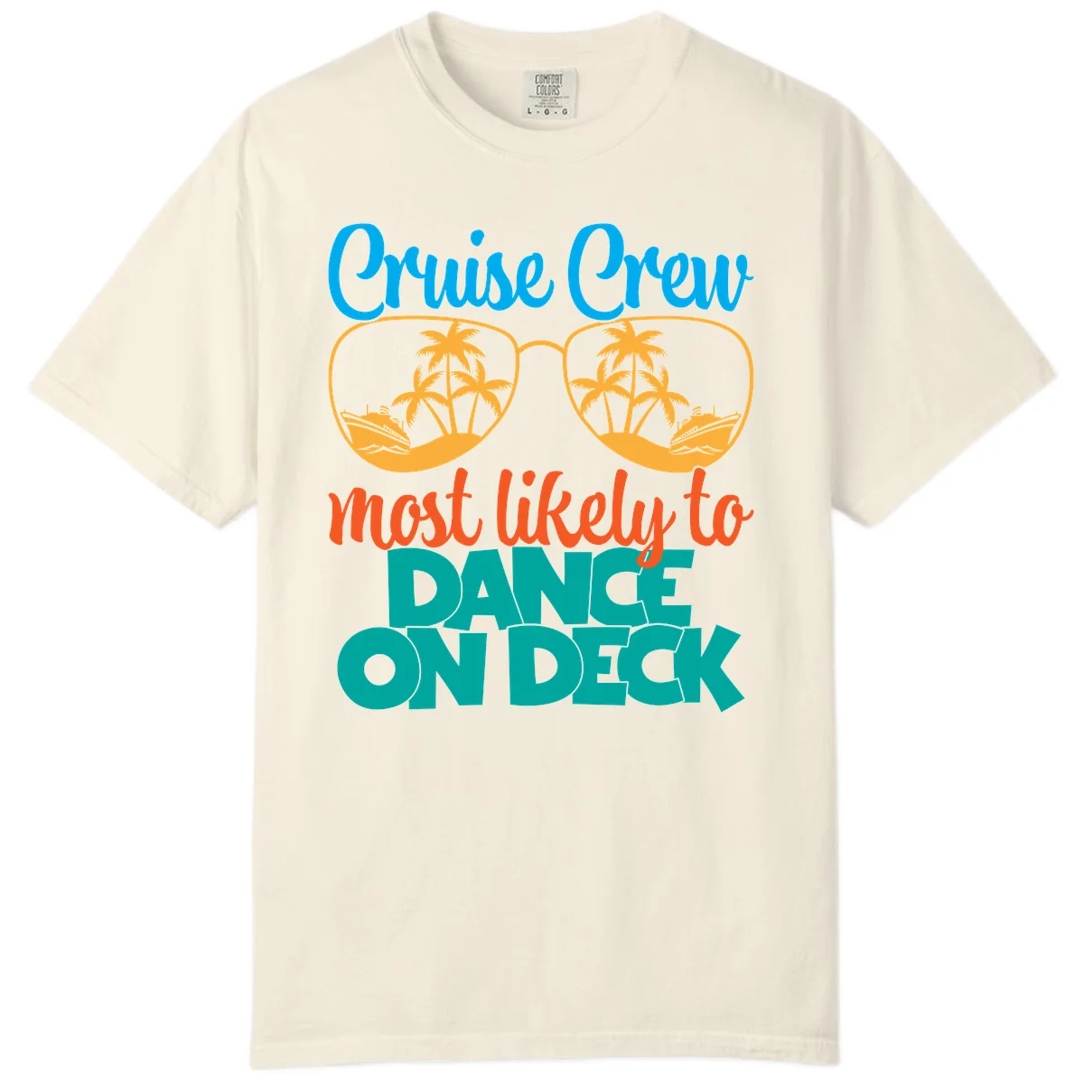Cruise Crew Most Likely To Dance On Deck Comfort Color in Ivory