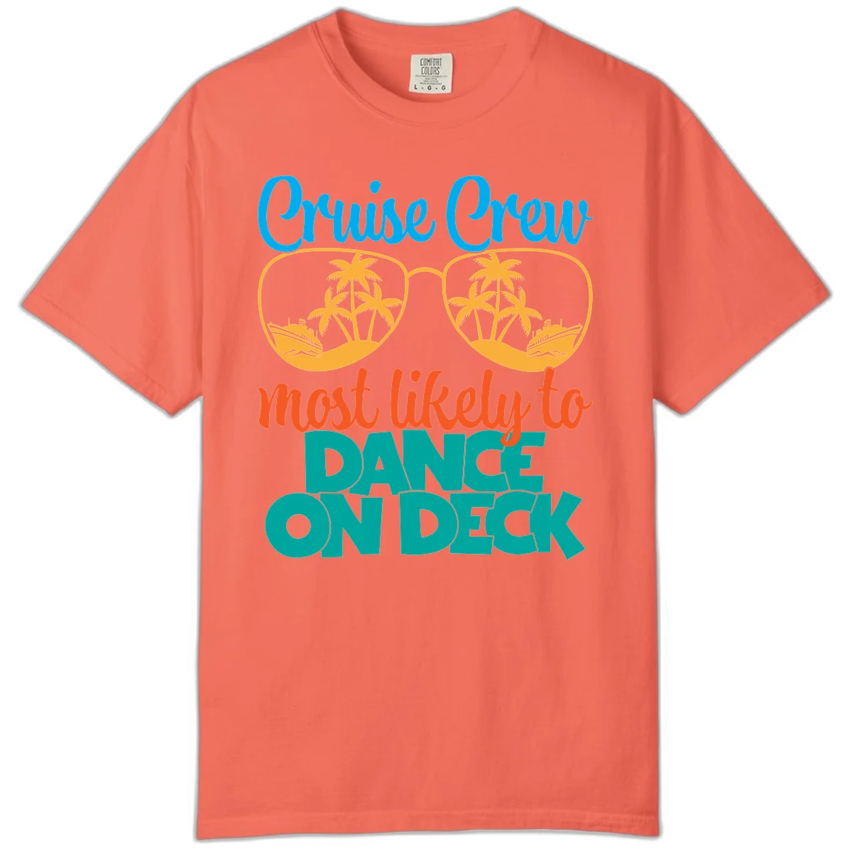 Cruise Crew Most Likely To Dance On Deck Comfort Color in Bright Salmon